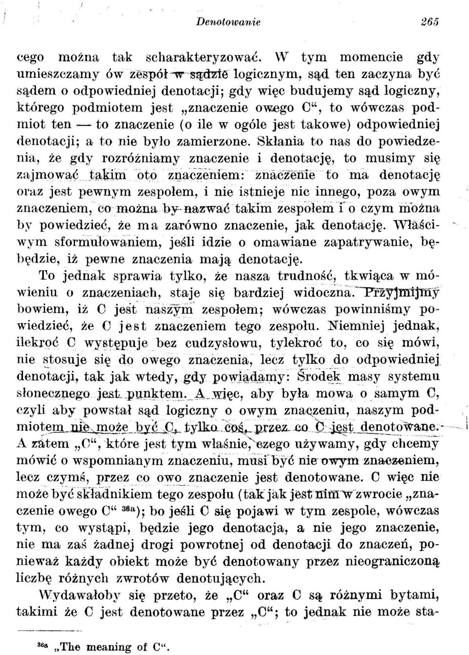 podmiot ten to znaczenie (o ile w ogóle jest takowe) odpowiedniej denotacji; a to nie było zamierzone.