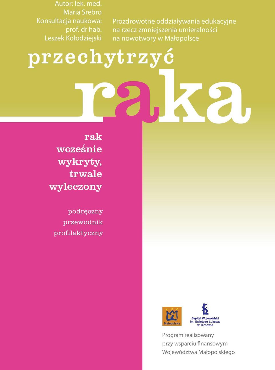 zmniejszenia umieralności na nowotwory w Małopolsce rak wczesnie wykryty,