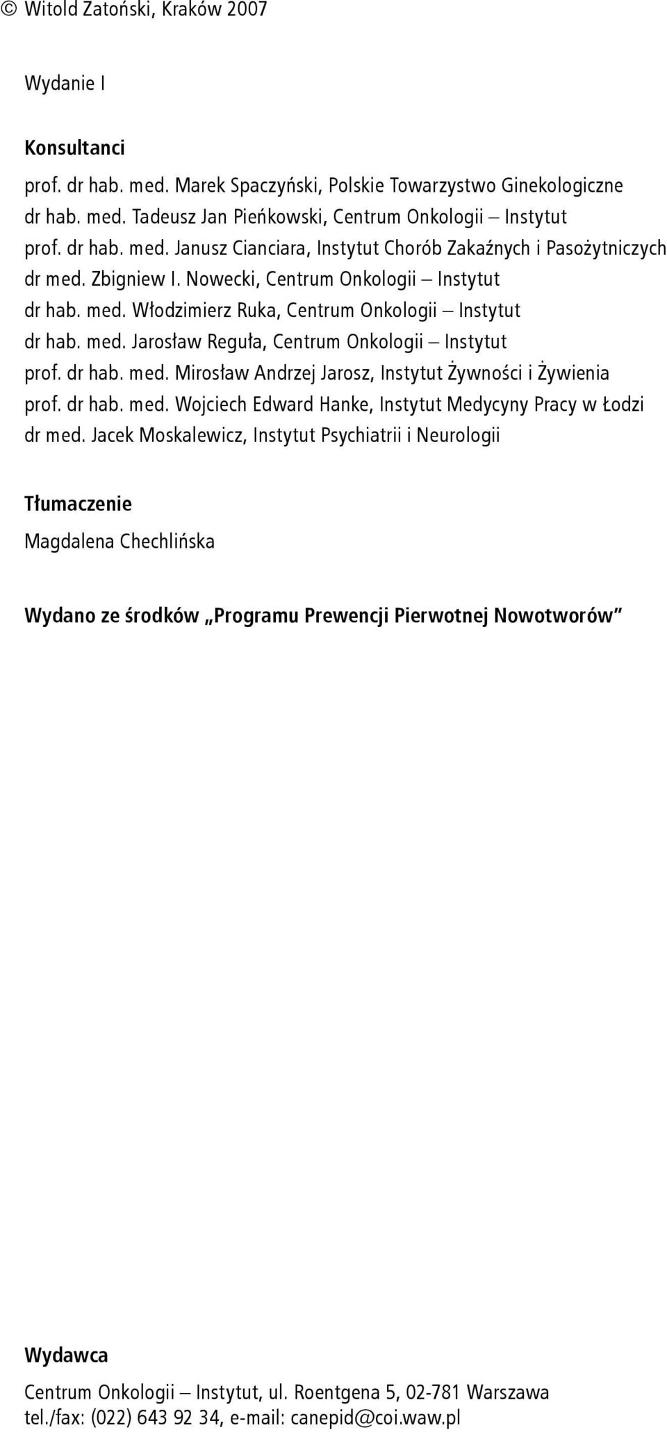 dr hab. med. Wojciech Edward Hanke, Instytut Medycyny Pracy w Łodzi dr med.