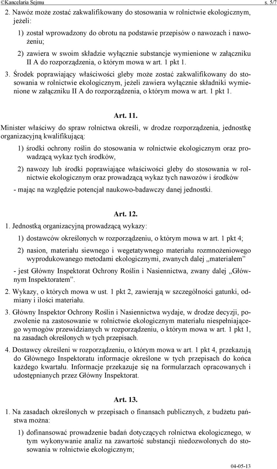 substancje wymienione w załączniku II A do rozporządzenia, o którym mowa w art. 1 pkt 1. 3.