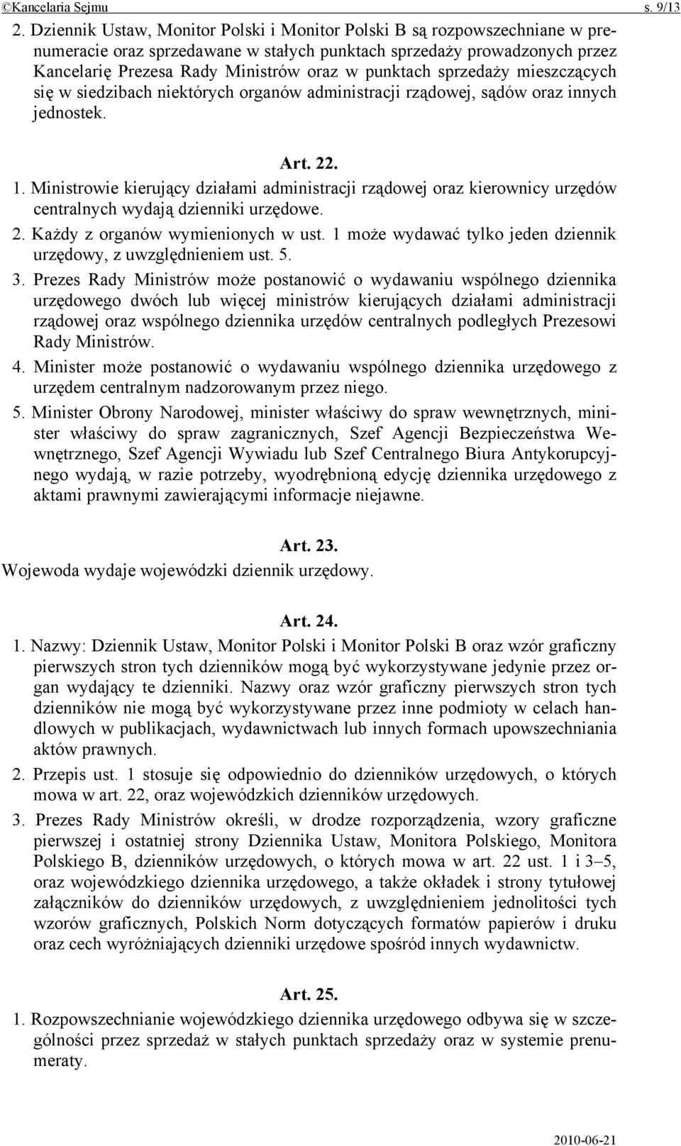 sprzedaży mieszczących się w siedzibach niektórych organów administracji rządowej, sądów oraz innych jednostek. Art. 22. 1.