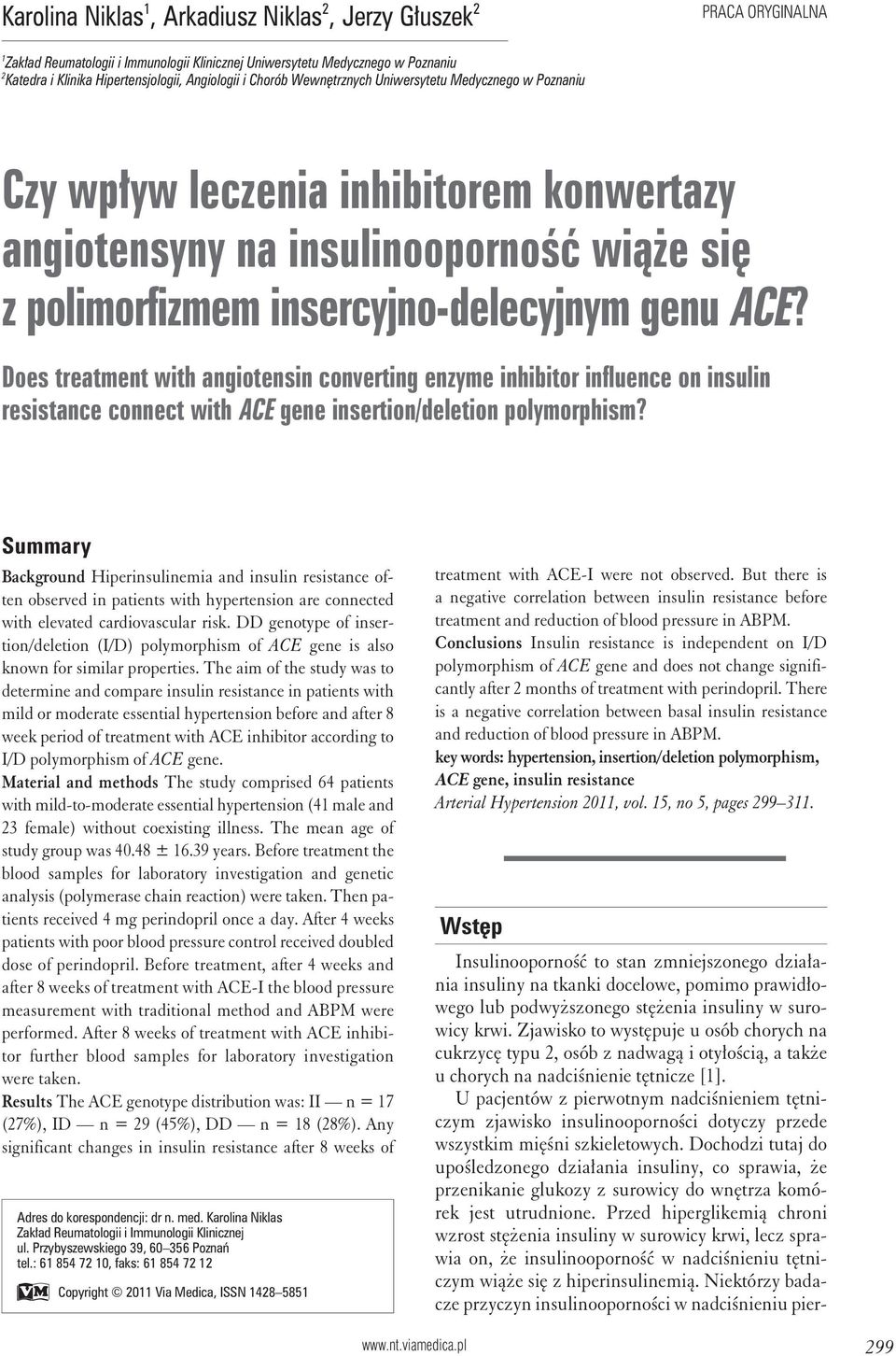 Does treatment with angiotensin converting enzyme inhibitor influence on insulin resistance connect with ACE gene insertion/deletion polymorphism?