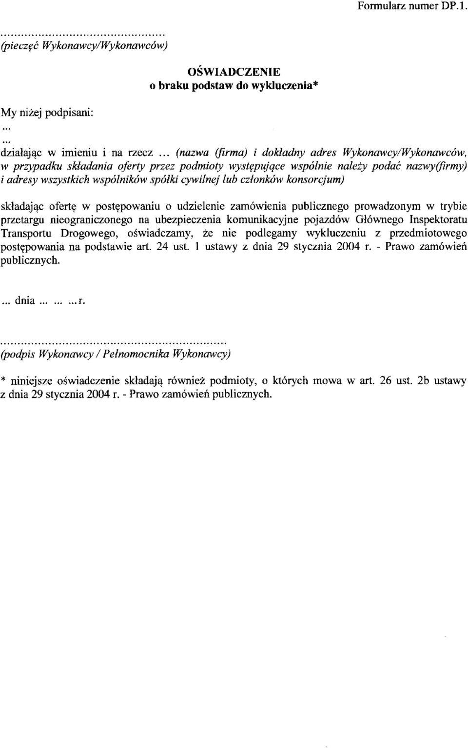 czlonkow konsorcjum) skladajac oferte w postepowaniu o udzielenie zamowienia publicznego prowadzonym w trybie przetargu nieograniczonego na ubezpieczenia komumkacyjne pojazdow Glownego Inspektoratu