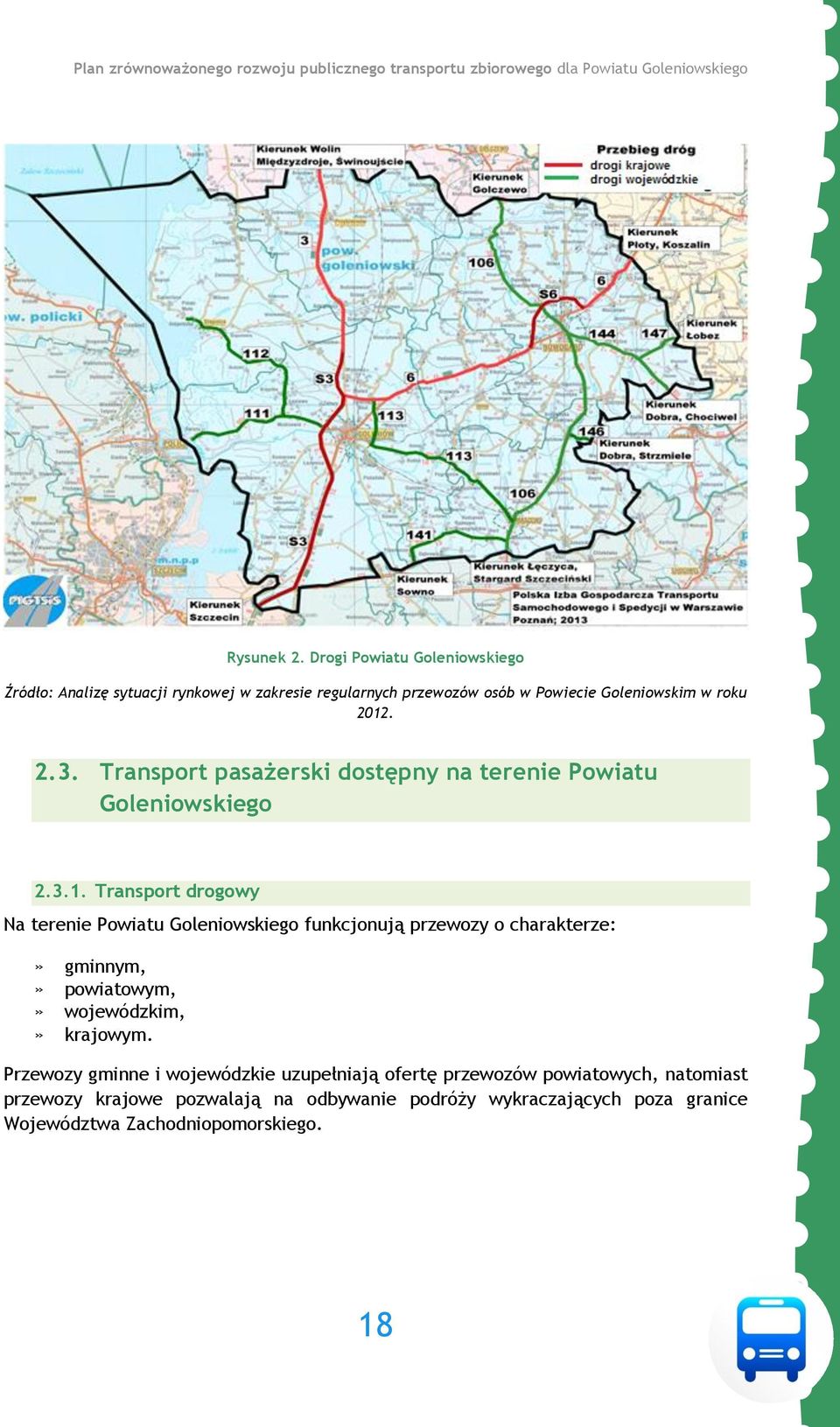 2.3. Transport pasażerski dostępny na terenie Powiatu Goleniowskiego 2.3.1.