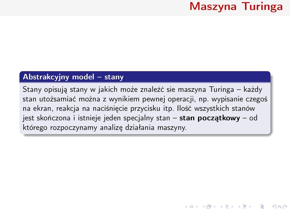 wypisanie czegoś na ekran, reakcja na naciśnięcie przycisku itp.
