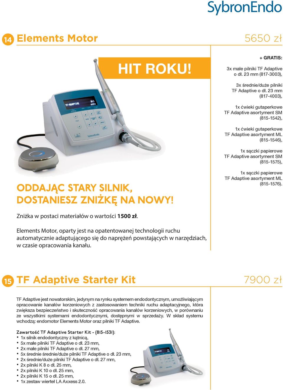 ODDAJĄC STARY SILNIK, DOSTANIESZ ZNIŻKĘ NA NOWY! 1x sączki papierowe TF Adaptive asortyment ML (815-1576). Zniżka w postaci materiałów o wartości 1500 zł.