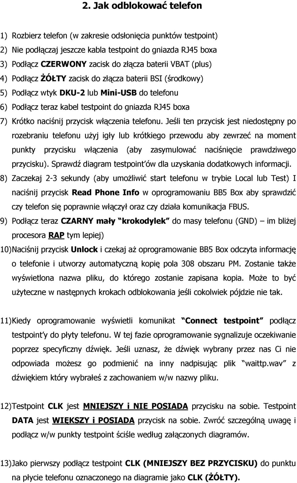 włączenia telefonu.