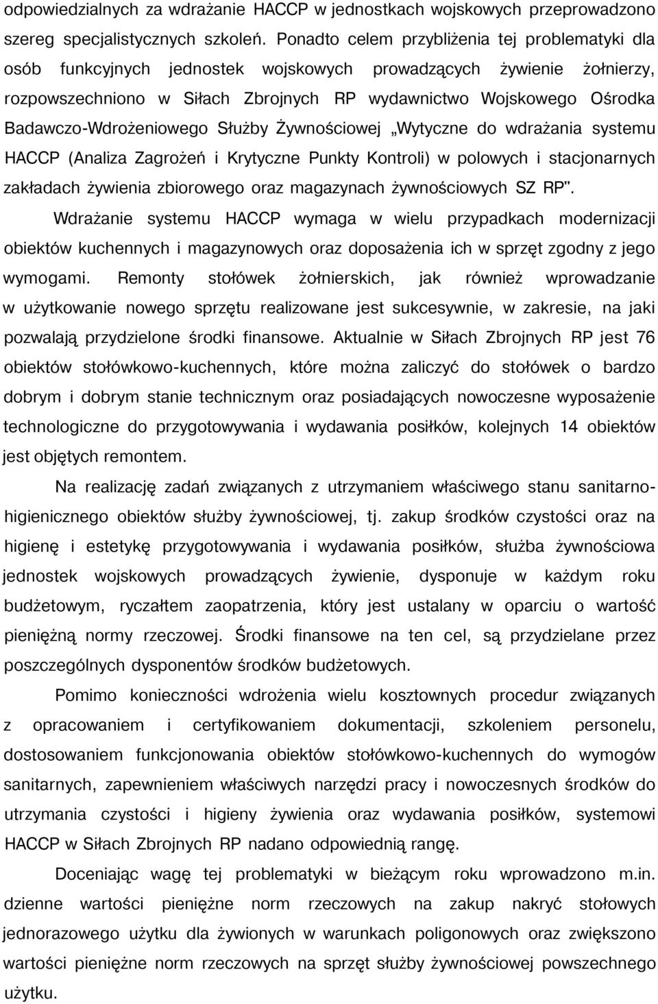 Badawczo-Wdrożeniowego Służby Żywnościowej Wytyczne do wdrażania systemu HACCP (Analiza Zagrożeń i Krytyczne Punkty Kontroli) w polowych i stacjonarnych zakładach żywienia zbiorowego oraz magazynach