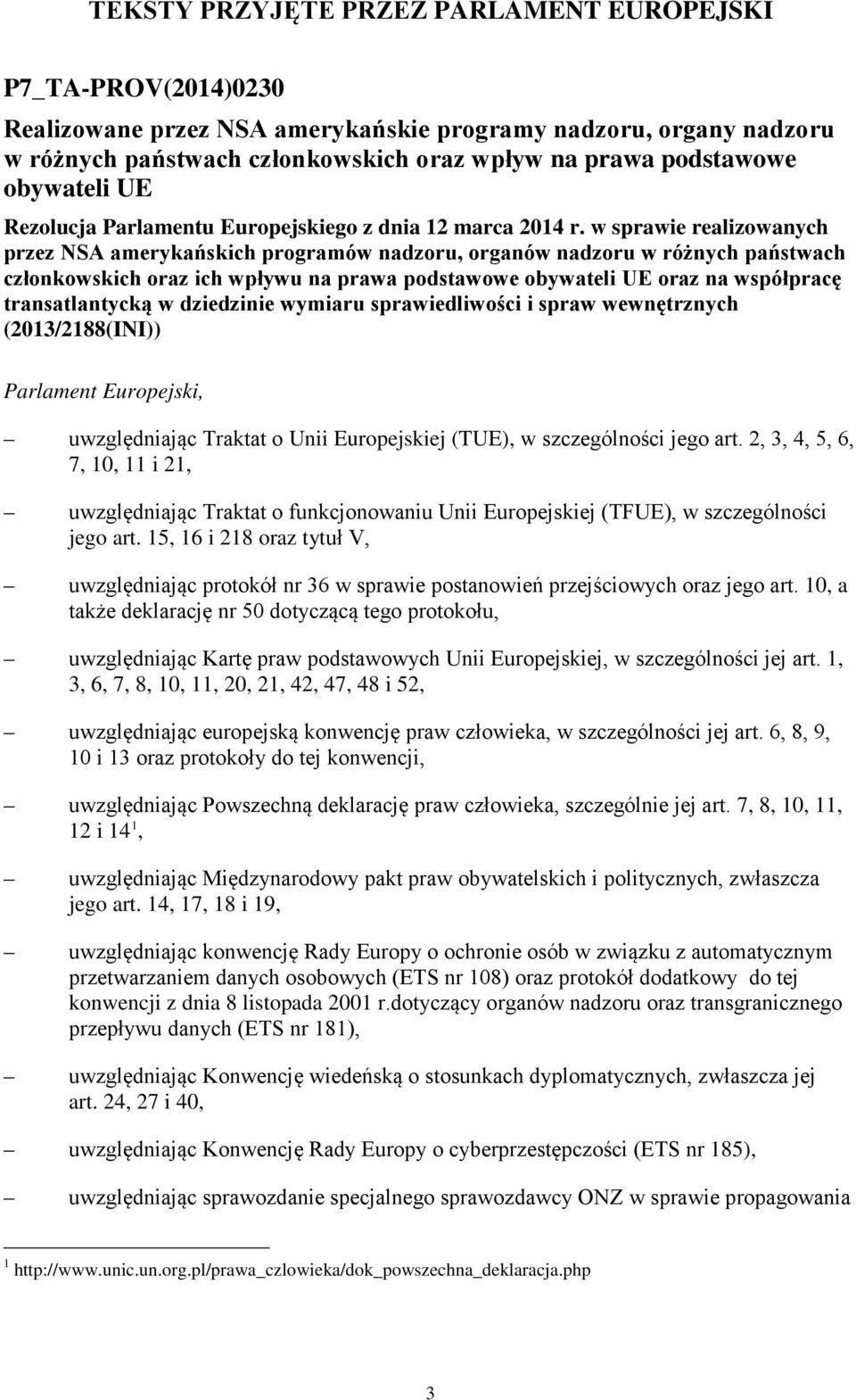 w sprawie realizowanych przez NSA amerykańskich programów nadzoru, organów nadzoru w różnych państwach członkowskich oraz ich wpływu na prawa podstawowe obywateli UE oraz na współpracę