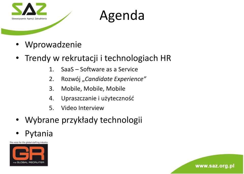 Rozwój Candidate Experience 3. Mobile, Mobile, Mobile 4.