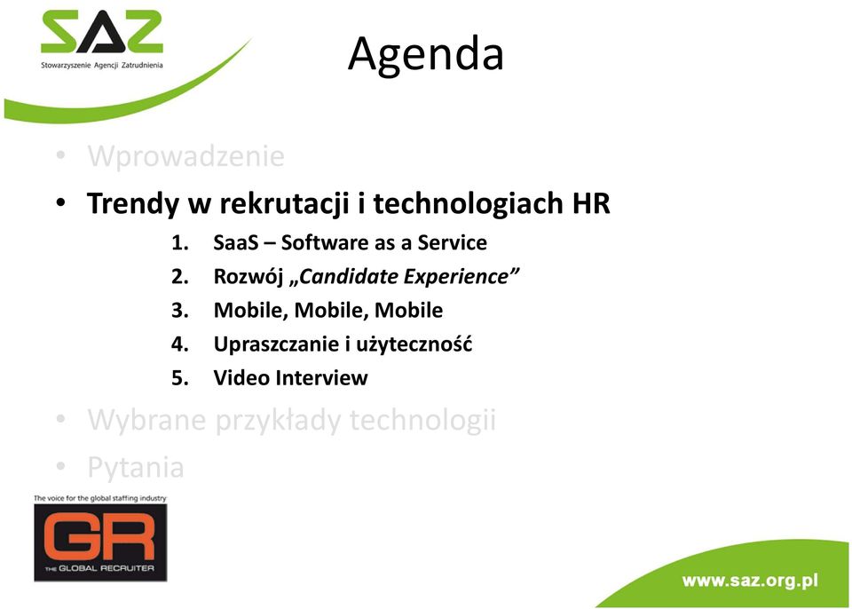 Rozwój Candidate Experience 3. Mobile, Mobile, Mobile 4.