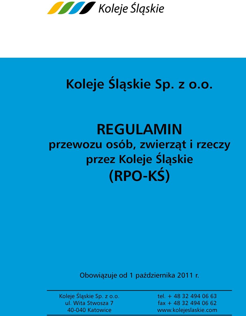 października 2011 r. Koleje Śląskie Sp. z o.o. ul.