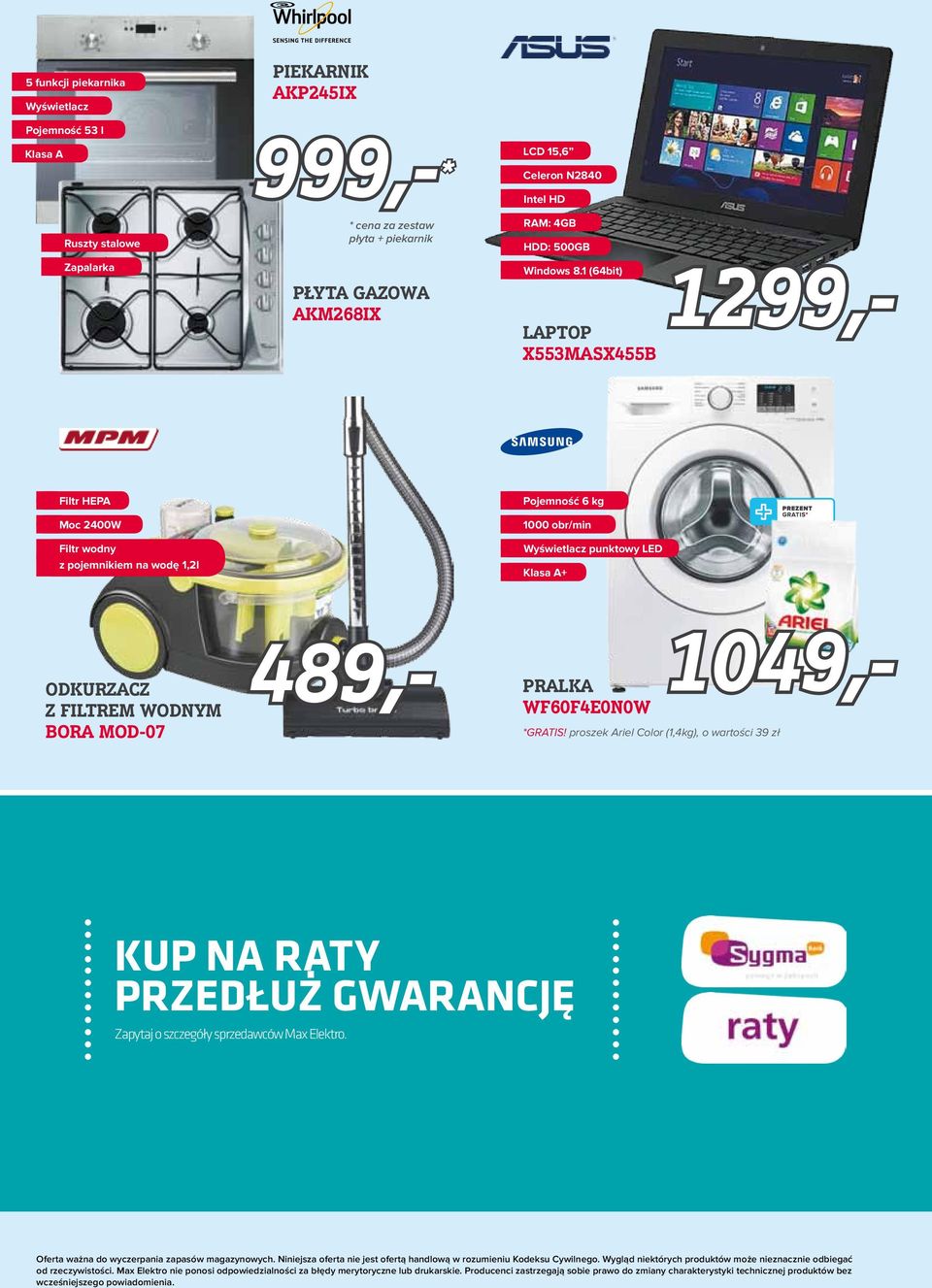 proszek Ariel Color (1,4kg), o wartości 39 zł 489,- 1049,- KUP NA RATY PRZEDŁUŻ GWARANCJĘ Zapytaj o szczegóły sprzedawców Max Elektro. Oferta ważna do wyczerpania zapasów magazynowych.