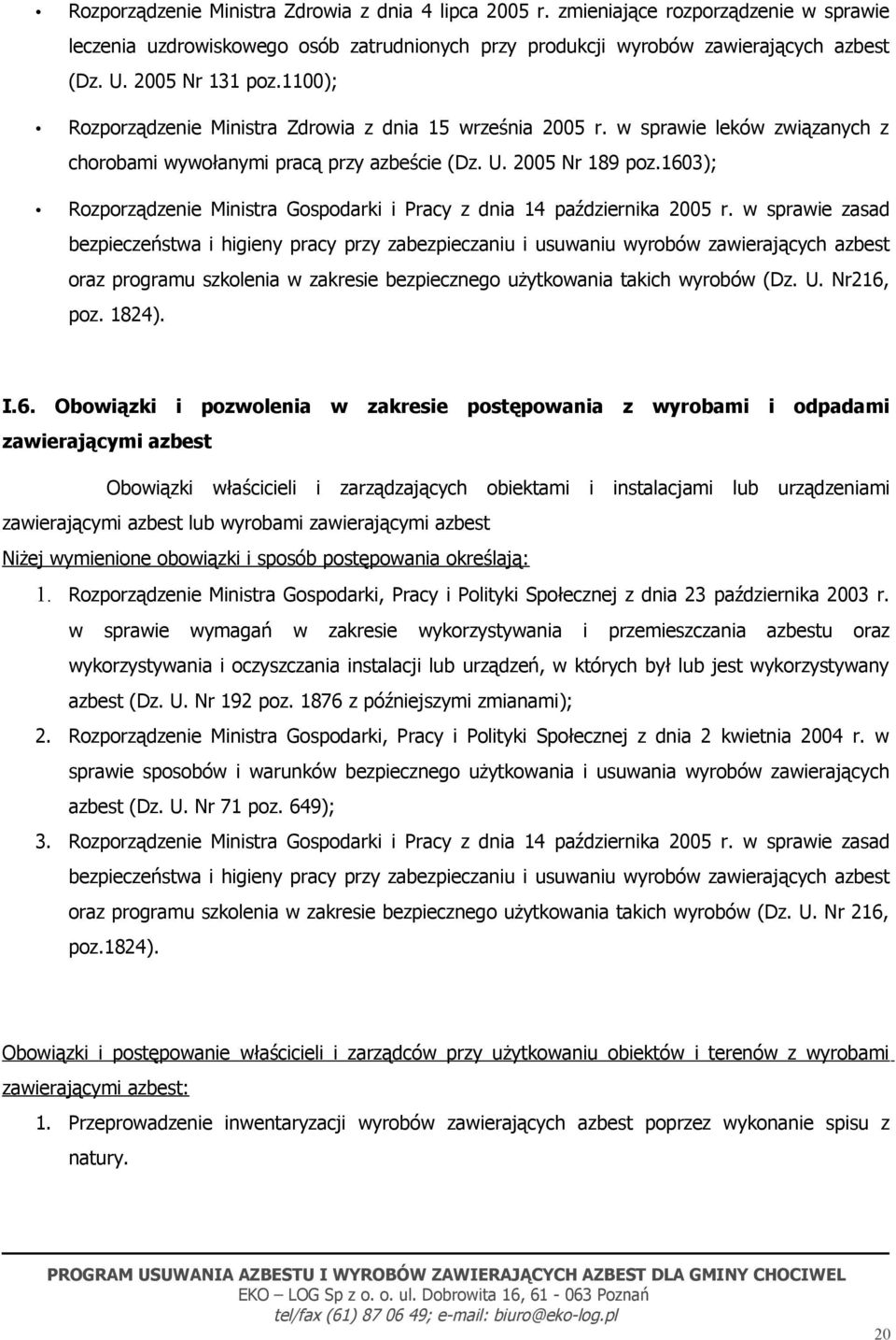 1603); Rozporządzenie Ministra Gospodarki i Pracy z dnia 14 października 2005 r.