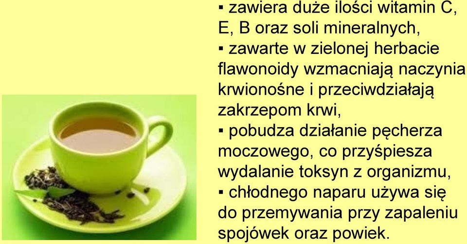 krwi, pobudza działanie pęcherza moczowego, co przyśpiesza wydalanie toksyn z