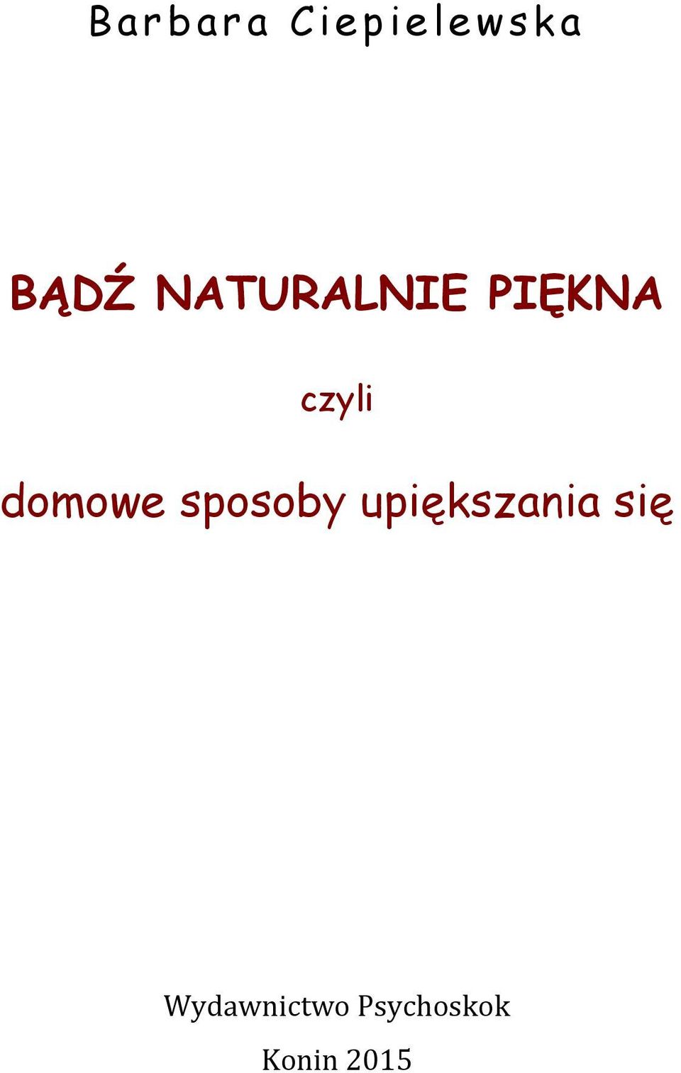 domowe sposoby upiększania