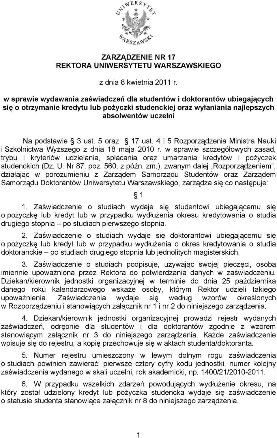 5 oraz 17 ust. 4 i 5 Rozporządzenia Ministra Nauki i Szkolnictwa Wyższego z dnia 18 maja 2010 r.