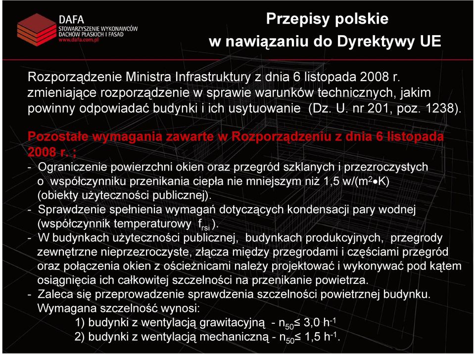Pozostałe wymagania zawarte w Rozporządzeniu z dnia 6 listopada 2008 r.