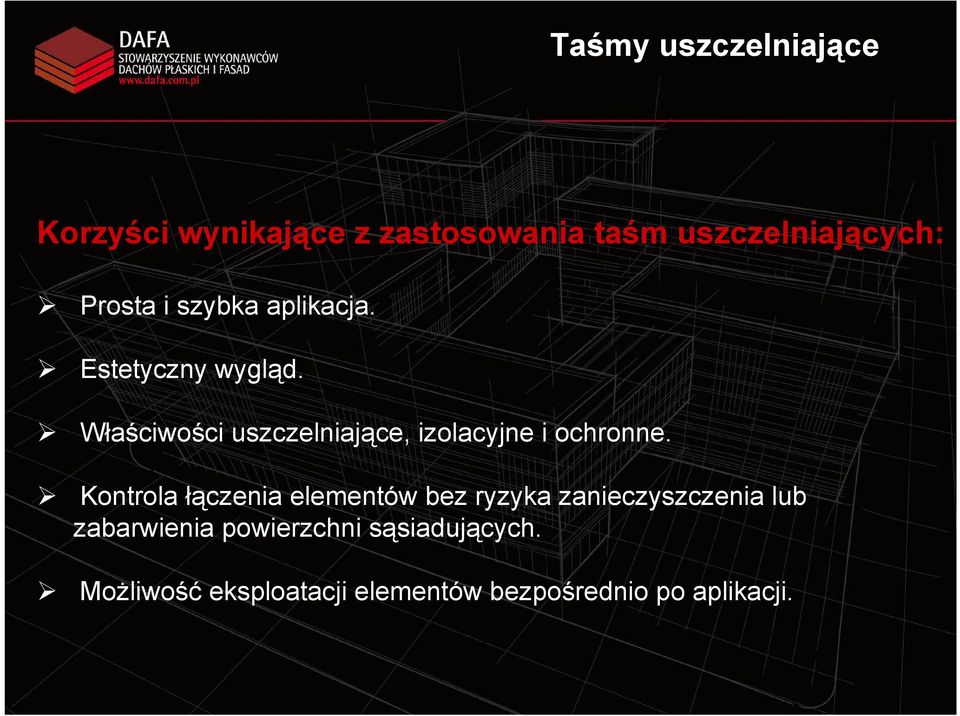 Właściwości uszczelniające, izolacyjne i ochronne.
