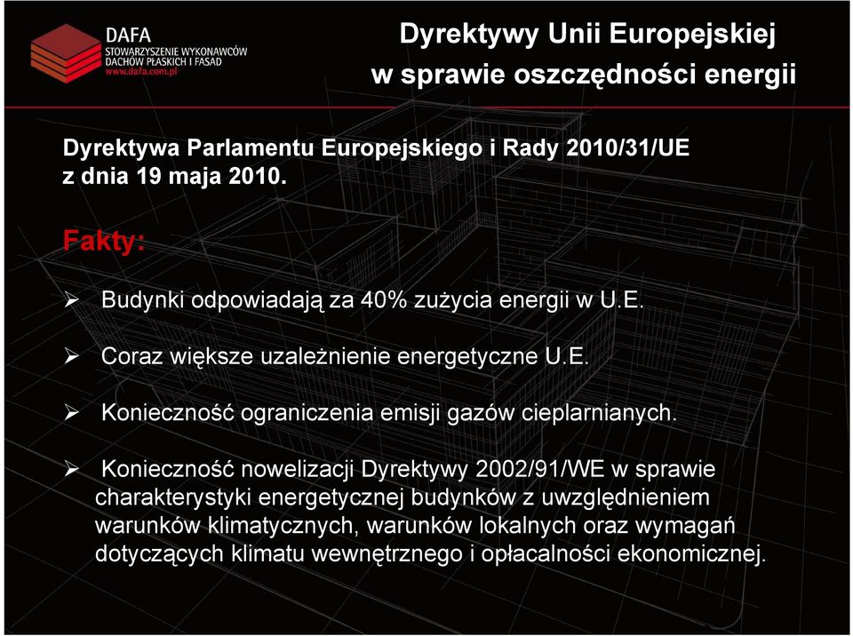 Konieczność nowelizacji Dyrektywy 2002/91/WE w sprawie charakterystyki energetycznej budynków z uwzględnieniem warunków
