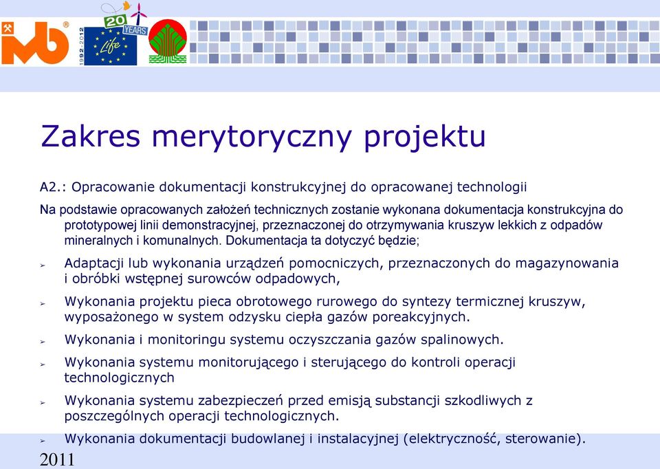 przeznaczonej do otrzymywania kruszyw lekkich z odpadów mineralnych i komunalnych.