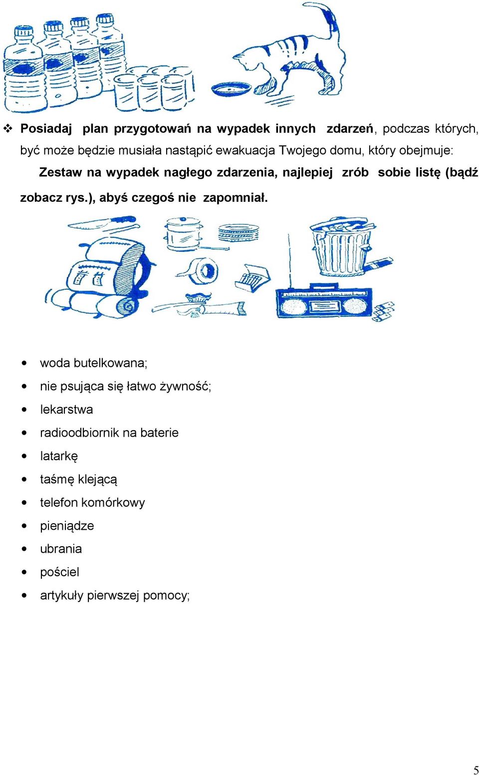 (bądź zobacz rys.), abyś czegoś nie zapomniał.