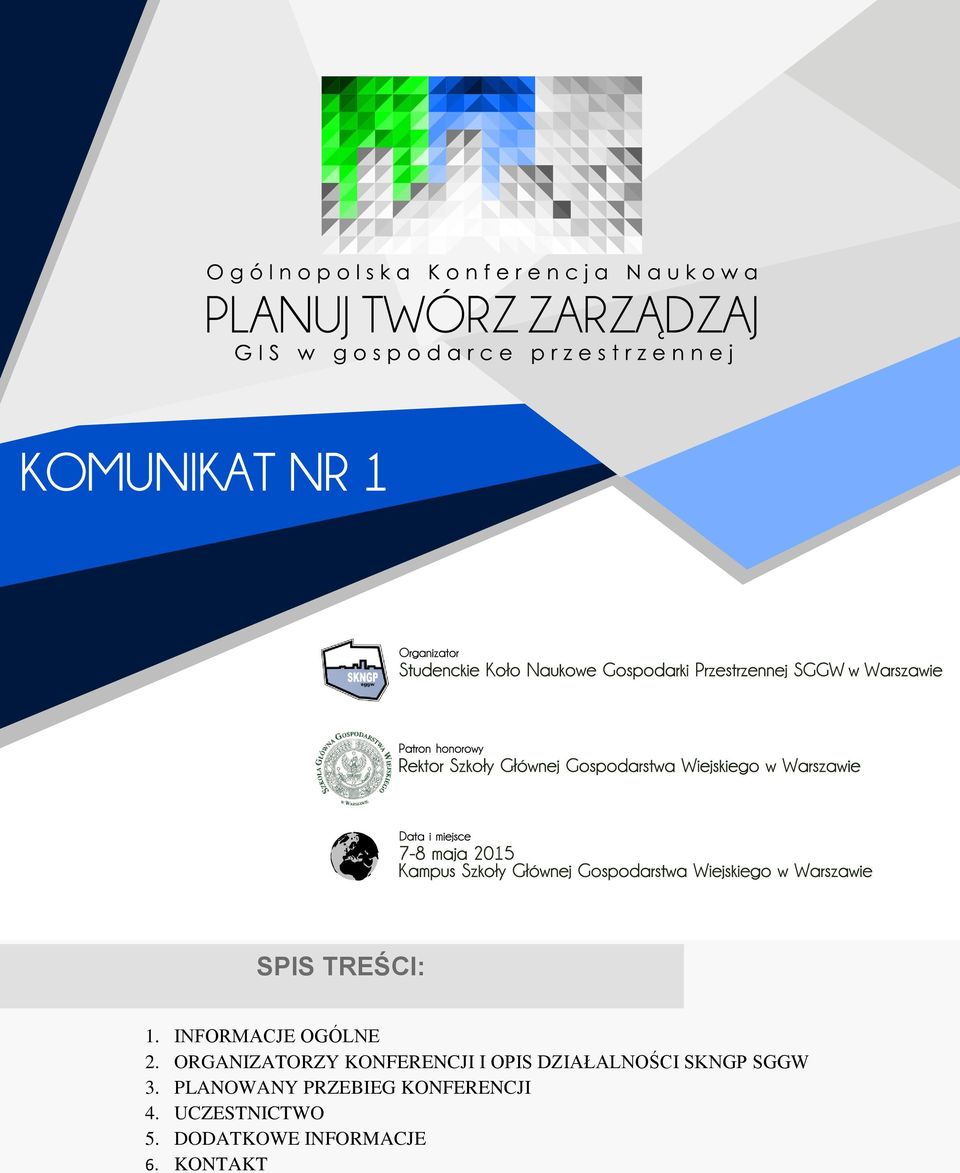 SKNGP SGGW 3. PLANOWANY PRZEBIEG KONFERENCJI 4.