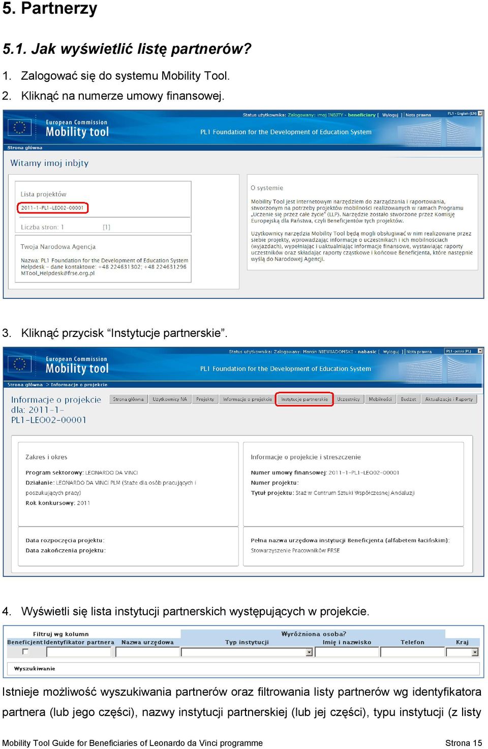 Wyświetli się lista instytucji partnerskich występujących w projekcie.