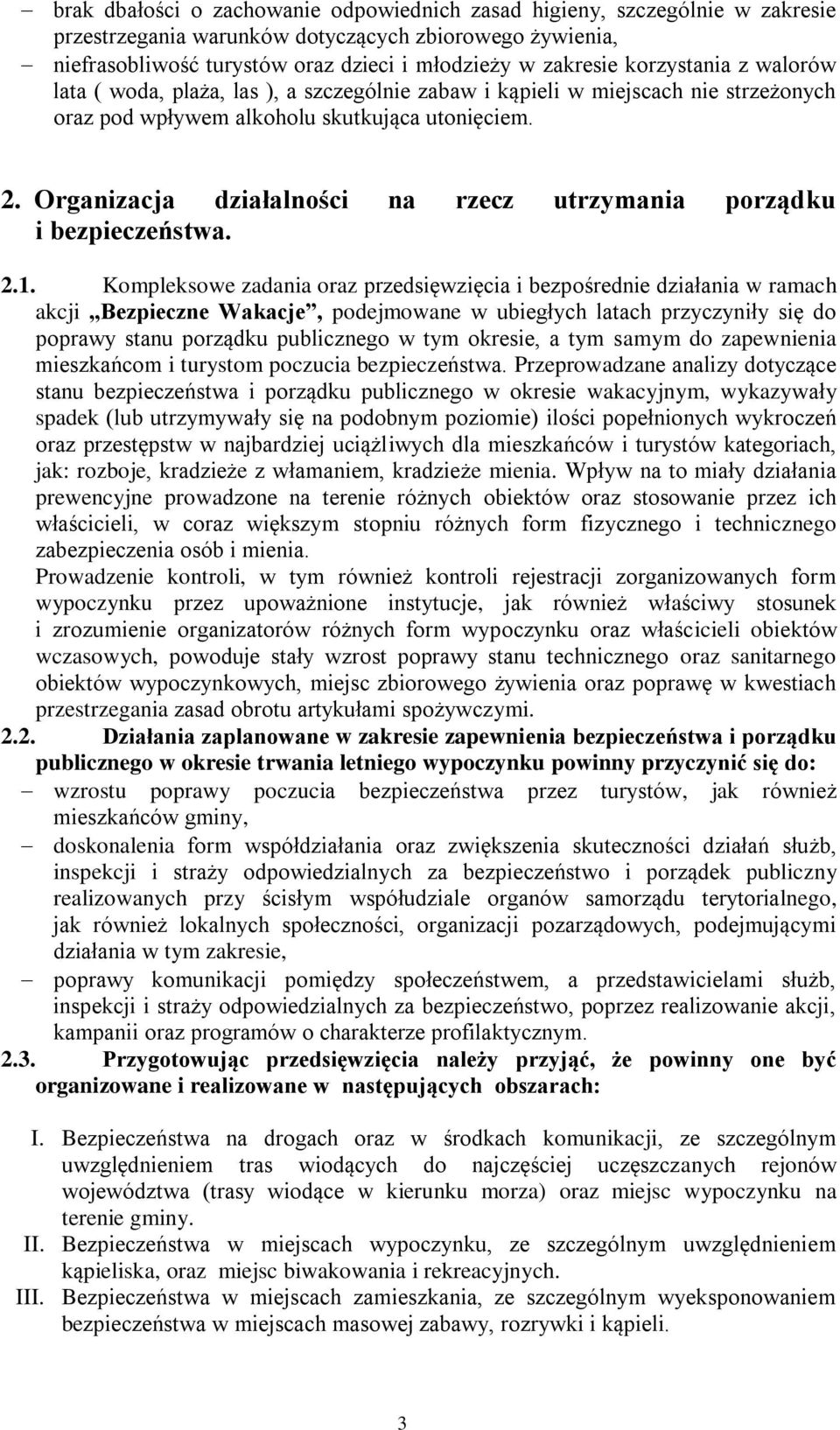 Organizacja działalności na rzecz utrzymania porządku i bezpieczeństwa. 2.1.