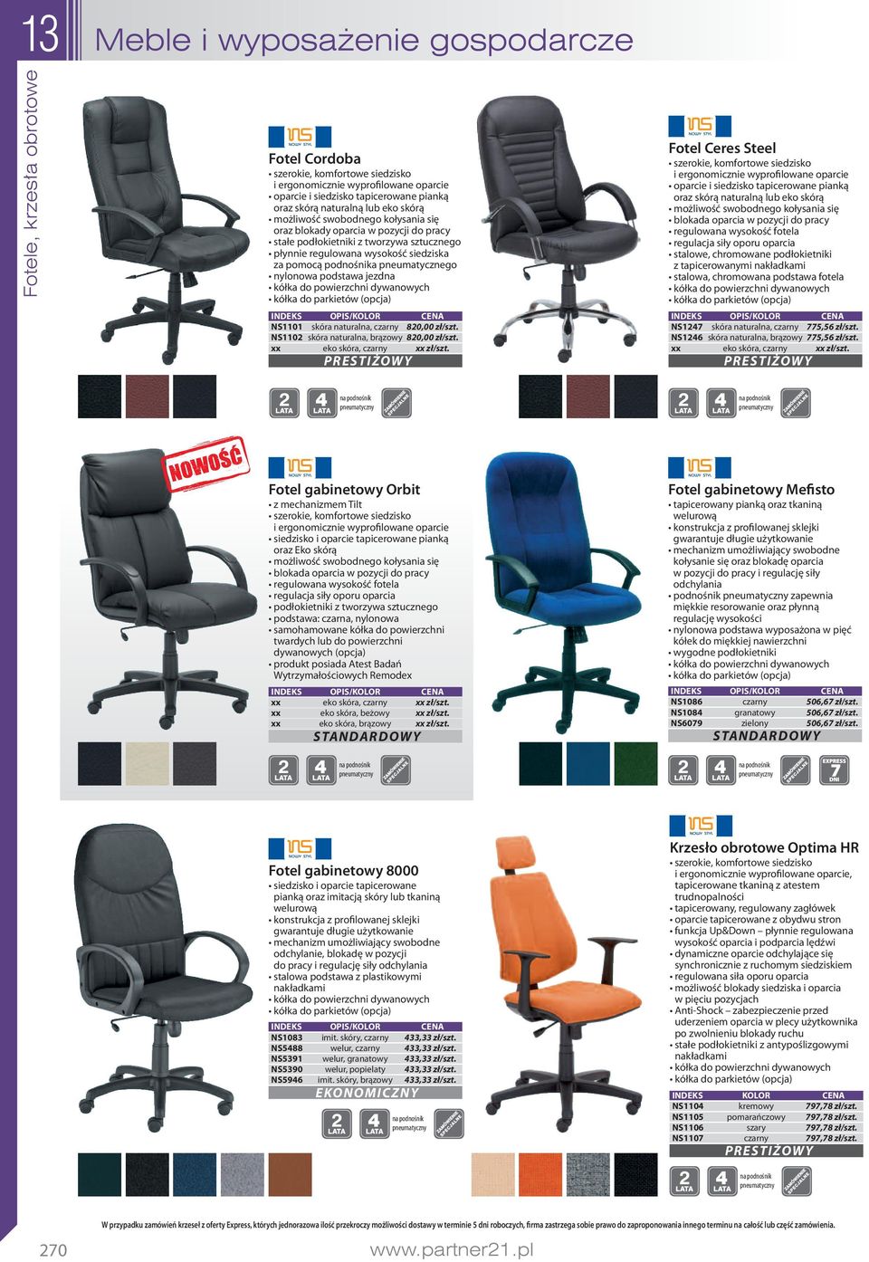 jezdna OPIS/KOLOR NS1101 skóra naturalna, czarny 820,00 zł/szt. NS1102 skóra naturalna, brązowy 820,00 zł/szt. xx eko skóra, czarny xx zł/szt.