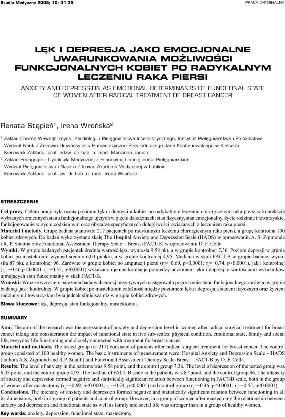 Instytut Pielęgniarstwa i Położnictwa Wydział Nauk o Zdrowiu Uniwersytetu Humanistyczno-Przyrodniczego Jana Kochanowskiego w Kielcach Kierownik Zakładu: prof. ndzw. dr. hab. n. med.