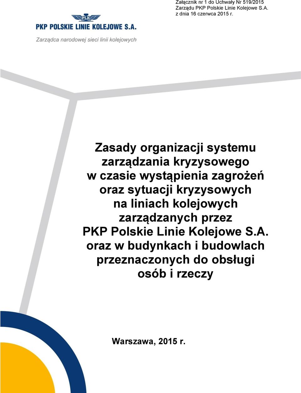 Zasady organizaji systemu zarządzania kryzysowego w zasie wystąpienia zagrożeń oraz