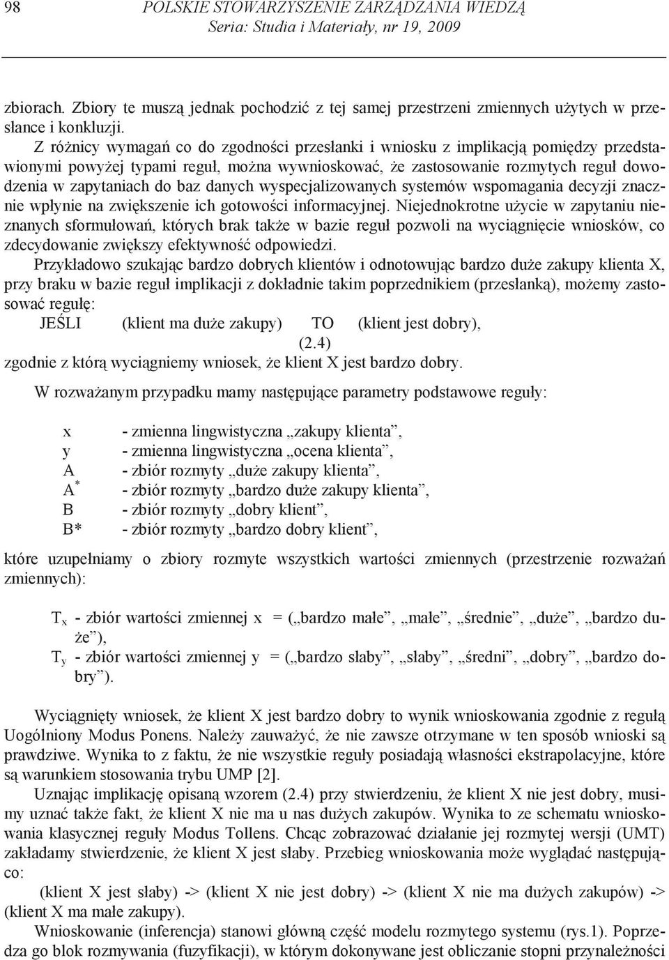 danych wyspecjalizowanych systemów wspomagania decyzji znacznie wpłynie na zwi kszenie ich gotowo ci informacyjnej.