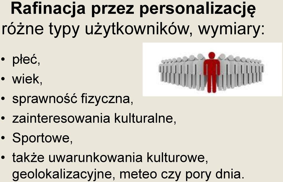 fizyczna, zainteresowania kulturalne, Sportowe,