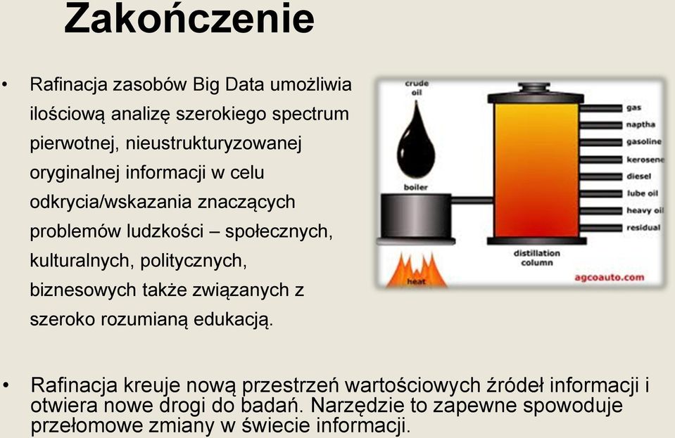 kulturalnych, politycznych, biznesowych także związanych z szeroko rozumianą edukacją.