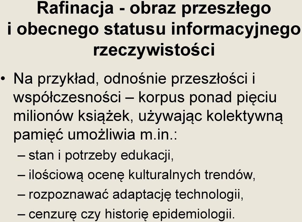 używając kolektywną pamięć umożliwia m.in.