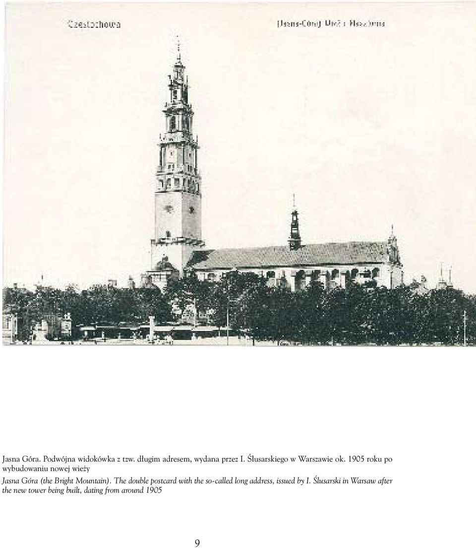 1905 roku po wybudowaniu nowej wieży Jasna Góra (the Bright Mountain).