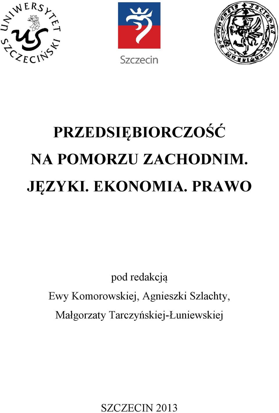 PRAWO pod redakcją Ewy Komorowskiej,