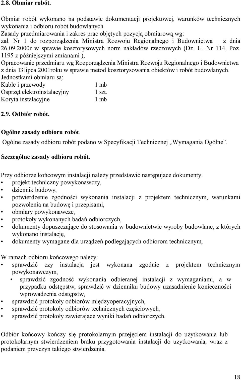 2000r w sprawie kosztorysowych norm nakładów rzeczowych (Dz. U. Nr 114, Poz.