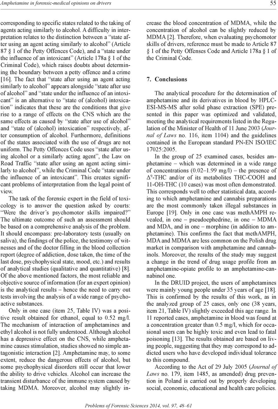 of an intoxicant (article 178a 1 of the criminal code), which raises doubts about determining the boundary between a petty offence and a crime [16].