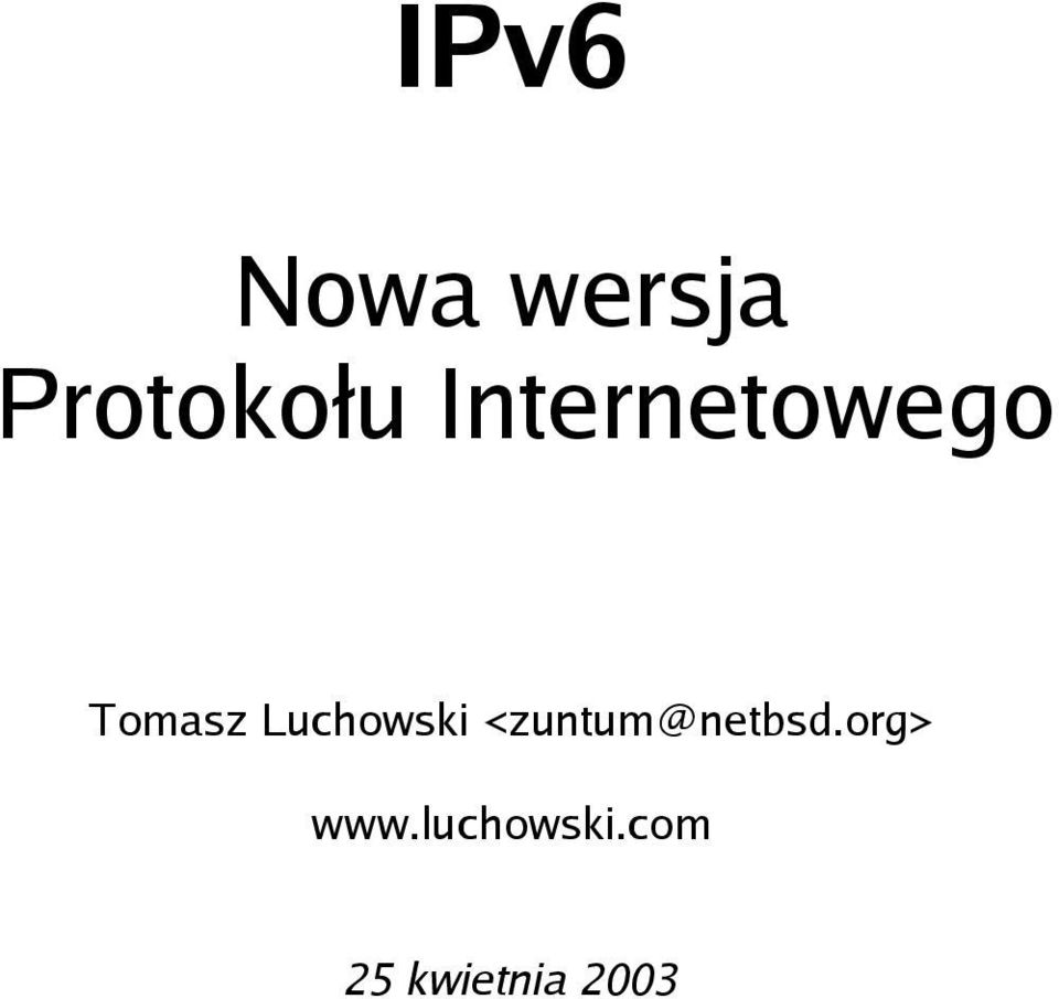 Luchowski <zuntum@netbsd.