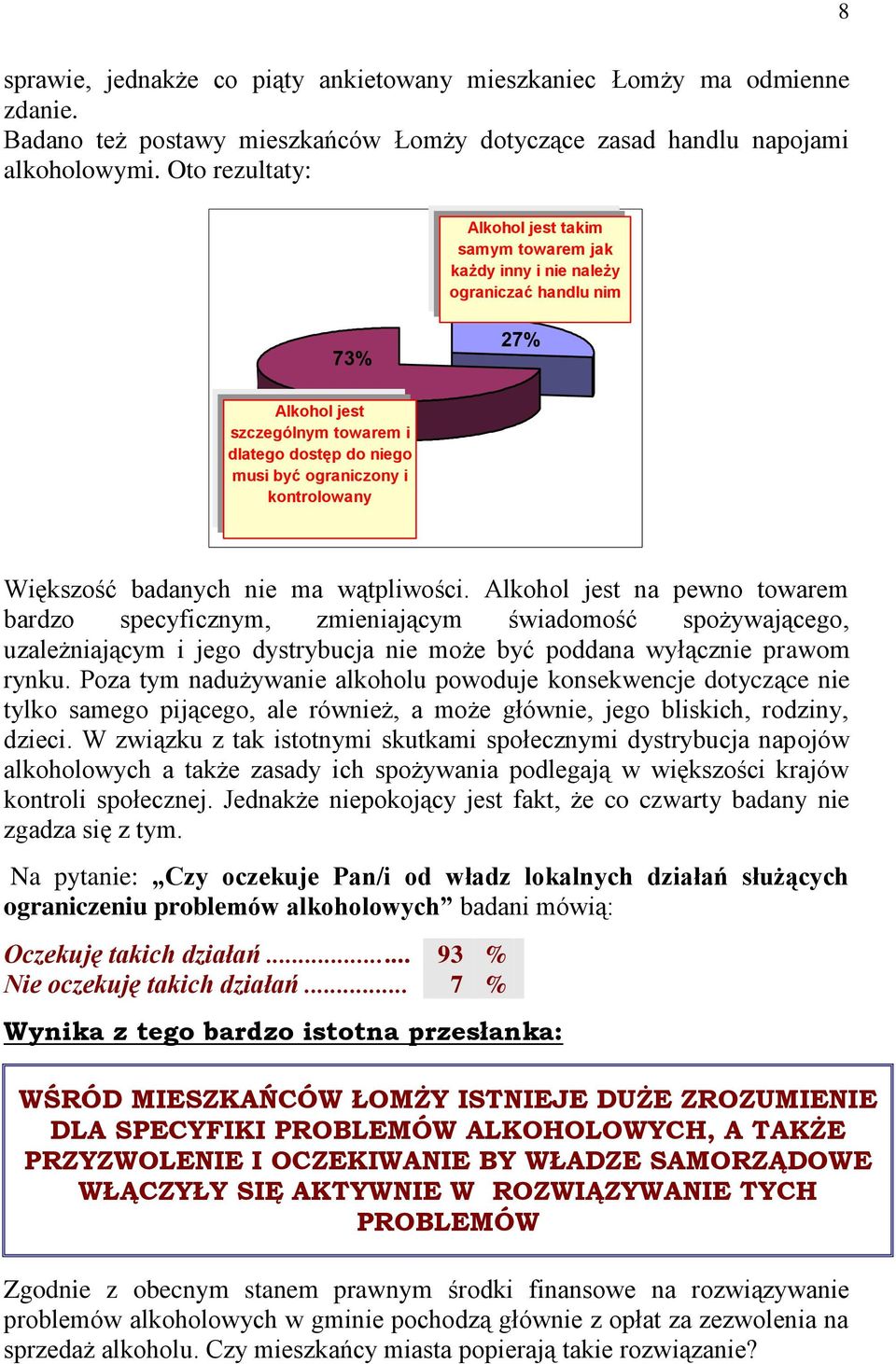 kontrolowany Większość badanych nie ma wątpliwości.