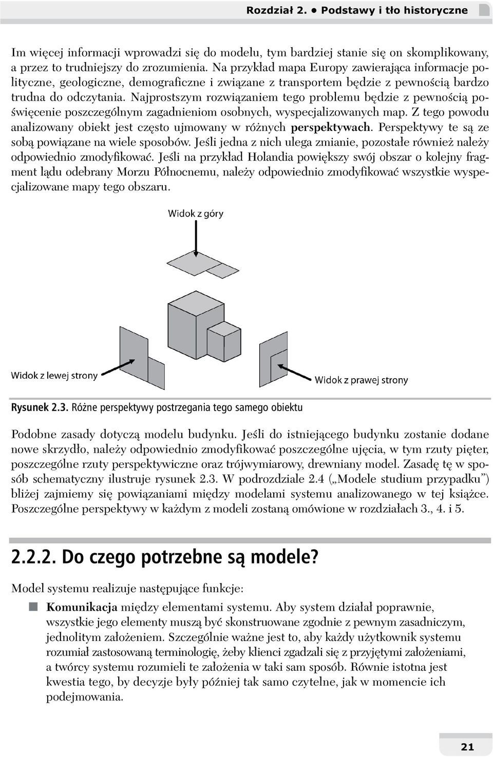 Najprostszym rozwiązaniem tego problemu będzie z pewnością poświęcenie poszczególnym zagadnieniom osobnych, wyspecjalizowanych map.