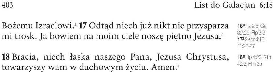 Ja bowiem na moim ciele noszę piętno Jezusa.