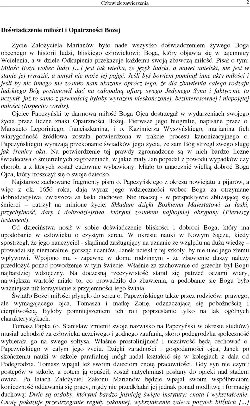 ..] jest tak wielka, e j zyk ludzki, a nawet anielski, nie jest w stanie jej wyrazi, a umys nie mo e jej poj.