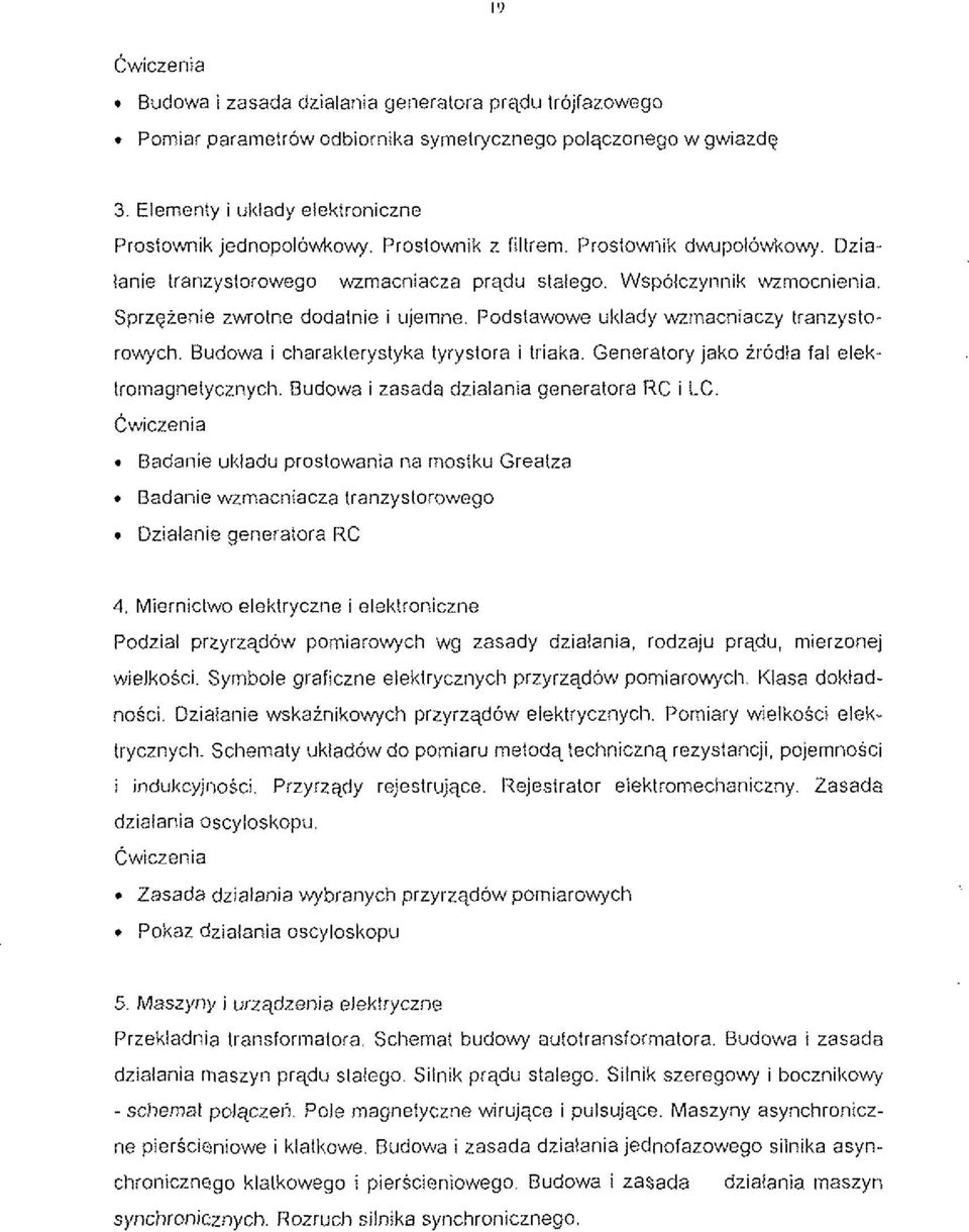 Podslawowe uklady WI-inacniaczy lranzyslo- rowych. Budowa i cliaraklerystyka lyryslora i triaka. Generalory jako irodla fa1 elek- lrornagnelycznych. Budowa i zasada dzialania generatora RC i LC.