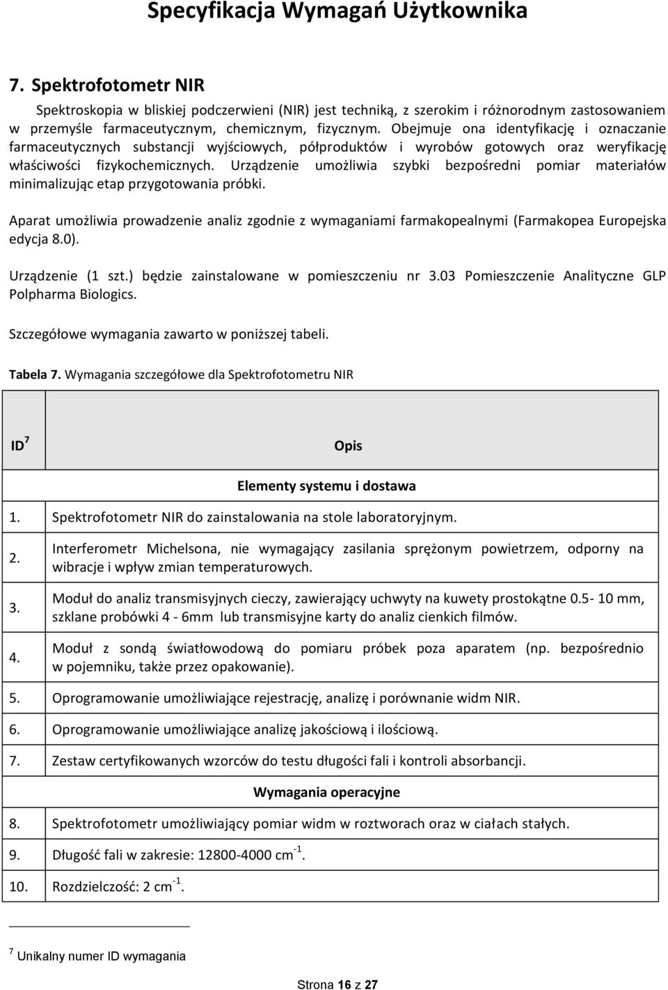 Urządzenie umożliwia szybki bezpośredni pomiar materiałów minimalizując etap przygotowania próbki.