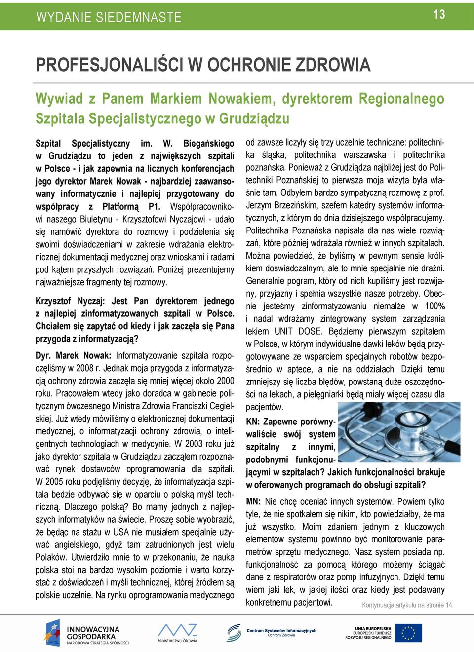 wiad z Panem Markiem Nowakiem, dyrektorem Regionalnego Szpitala Specjalistycznego w Grudziądzu Szpital Specjalistyczny im. W.