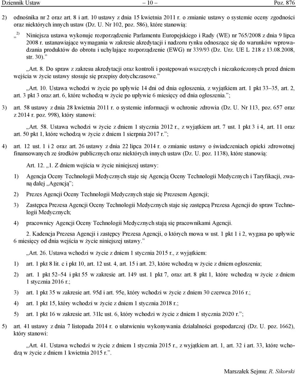 ustanawiające wymagania w zakresie akredytacji i nadzoru rynku odnoszące się do warunków wprowadzania produktów do obrotu i uchylające rozporządzenie (EWG) nr 339/93 (Dz. Urz. UE L 218 z 13.08.