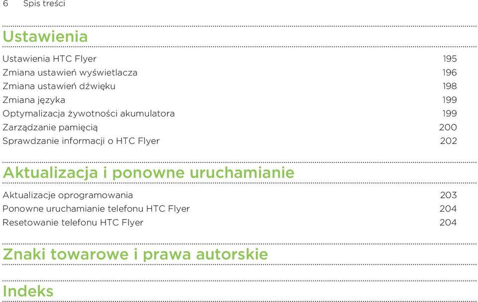 Sprawdzanie informacji o HTC Flyer 202 Aktualizacja i ponowne uruchamianie Aktualizacje oprogramowania